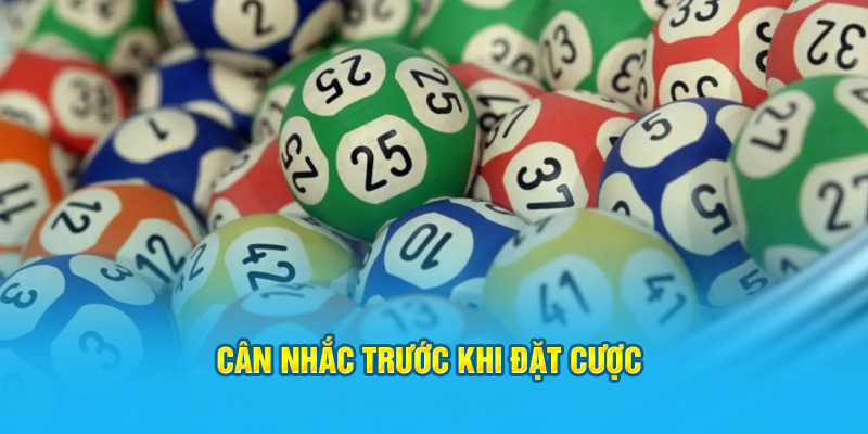 Cân nhắc trước khi đặt cược