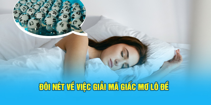 Đôi nét về việc giải mã giấc mơ lô đề